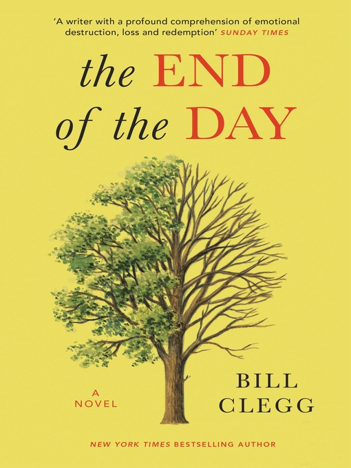 Title details for The End of the Day by Bill Clegg - Available